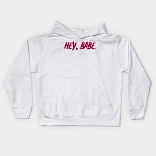 babe hey babe Kids Hoodie